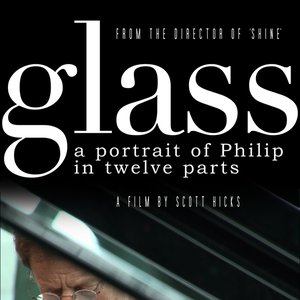 Glass: A Portrait of Philip In Twelve Parts