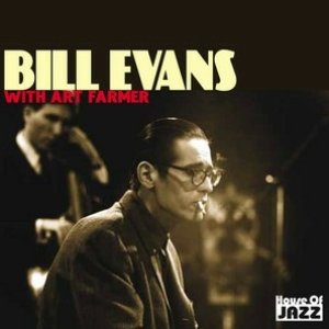 Bill Evans: With Art Farmer