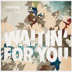 Waitin' For You (Remixes)