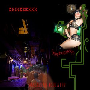 Image for 'ChineSeXXX American Idolatry'