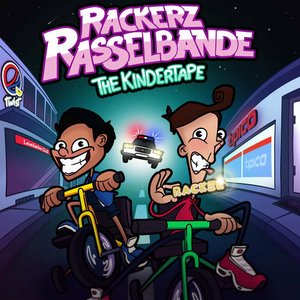 Rackerz Rasselbande: The Kindertape