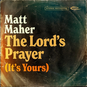 The Lord's Prayer (It's Yours) album image
