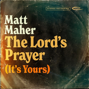 THE LORD'S PRAYER (IT'S YOURS) album image