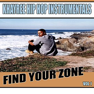 Hip Hop Instrumentals - Find Your Zone Vol. 1