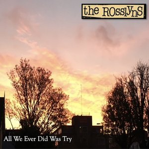 All We Ever Did Was Try