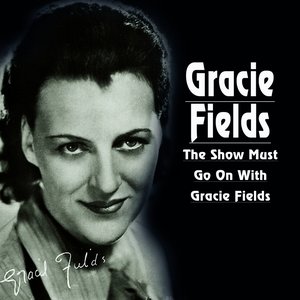 Imagen de 'The Show Must Goes On With Gracie Fields'