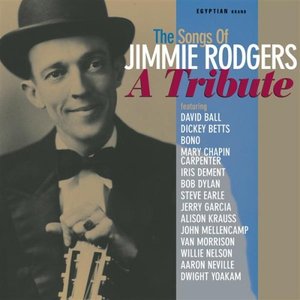 THE SONGS OF JIMMIE RODGERS - A TRIBUTE