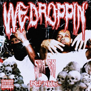 We Droppin' (feat. PGF Nuk) - Single