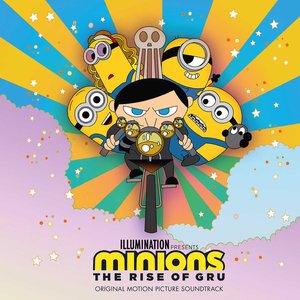 Minions: The Rise Of Gru (Original Motion Picture Soundtrack)