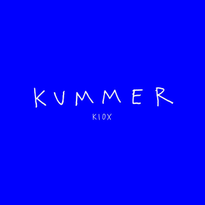 Kummer - Kiox [explicit] - Zortam Music