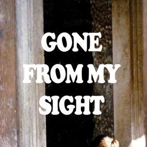 Gone From My Sight