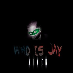 Imagen de '#whoisjayalien'