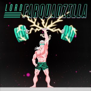 LORDFARQUADZILLA (feat. Jonathan Young) - Single