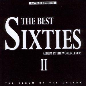 The Best Sixties Album In The World Ever II