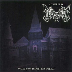 Tribute to Mayhem: Originators of Northern Darkness