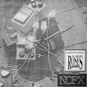 Drowning Roses / NOFX