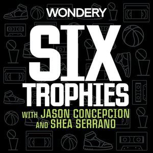 Six Trophies with Jason Concepcion and Shea Serrano 的头像