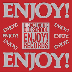 The Best of The Old School: Enjoy! Records