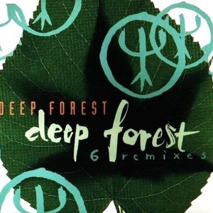 Deep Forest (6 Remixes)