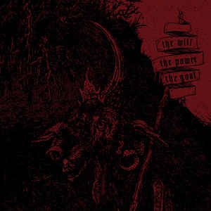 The Will, The Power, The Goat