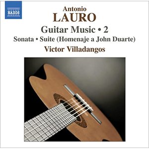 LAURO: Guitar Music, Vol. 2 - Sonata / 4 Estudios / Suite