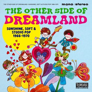 The Other Side Of Dreamland: Sunshine, Soft & Studio Pop 1966-1970