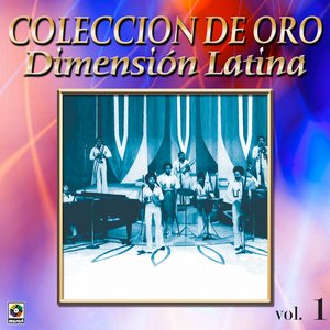 Dimension Latina Coleccion De Oro, Vol. 1
