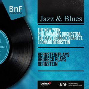 Bernstein Plays Brubeck Plays Bernstein (Remastered, Mono Version)