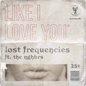 Like I Love You (feat. The NGHBRS) - Single