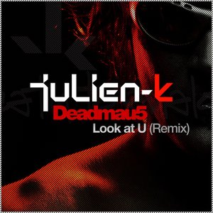 Look At U (Deadmau5 Remixes)