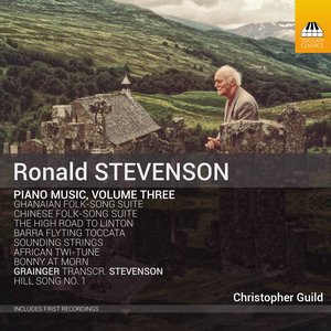 Stevenson: Piano Music, Vol. 3
