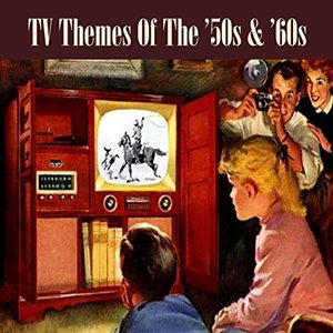 TV Themes Of The '50s & '60s