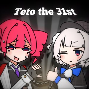 Teto the 31st (feat. KASANE TETO & Ui)