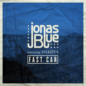 Fast Car (feat. Dakota) [Radio Edit] - Single