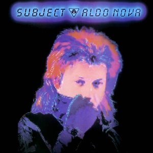 Subject... Aldo Nova