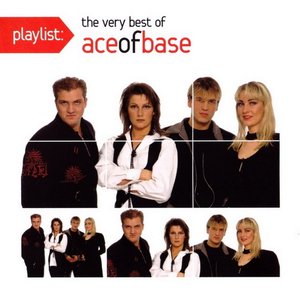 Playlist: The Very Best Of Ace Of Base