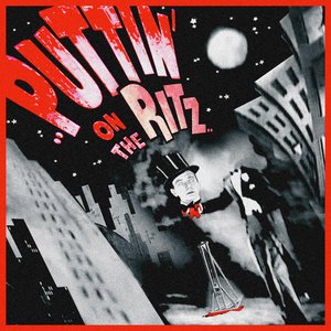 Puttin' On the Ritz - Single