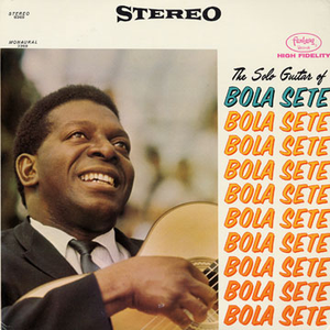 The Solo Guitar of Bola Sete cover