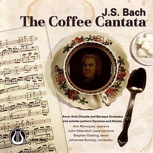 Johann Sebastian Bach: The Coffee Cantata, Cantatas 158 & 211 and motets