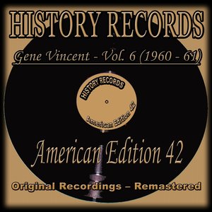 Gene Vincent, Vol. 6 (1958-61) (History Records - American Edition 42 - Remastered)