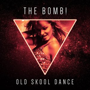 The Bomb! Old Skool Dance