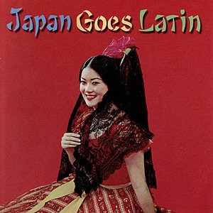 Image for 'Japan Goes Latin'