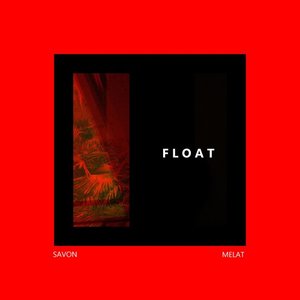 Float (feat. Mélat)