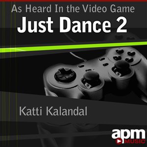 Katti Kalandal (As Heard In the Video Game "Just Dance 2") - Single