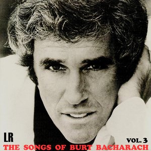 The Songs of Burt Bacharach, Vol. 3