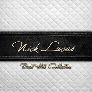 Best Hits Collection of Nick Lucas