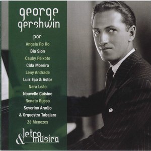 Letra & Música: A Tribute To George Gershwin