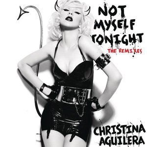 Not Myself Tonight: The Remixes