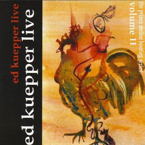 Ed Kuepper Live: The Prince Melon Bootleg Series Volume 11: Live at The Judith Wright Centre, Late 2007