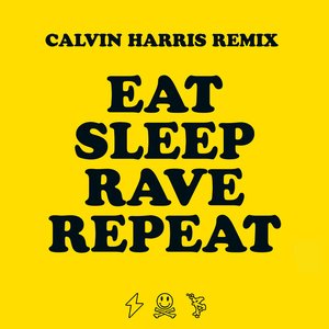 Eat Sleep Rave Repeat (feat. Beardyman) [Calvin Harris Remix]